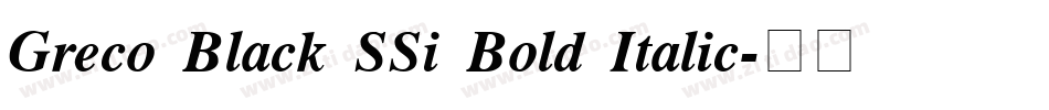 Greco Black SSi Bold Italic字体转换